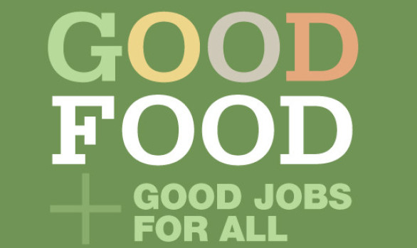 Good Food and Good Jobs for All