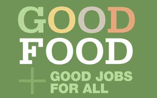 Good Food and Good Jobs for All