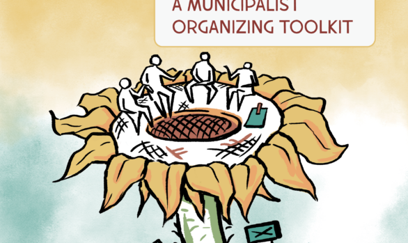 Building Power in Place: A Municipalist Organizing Toolkit